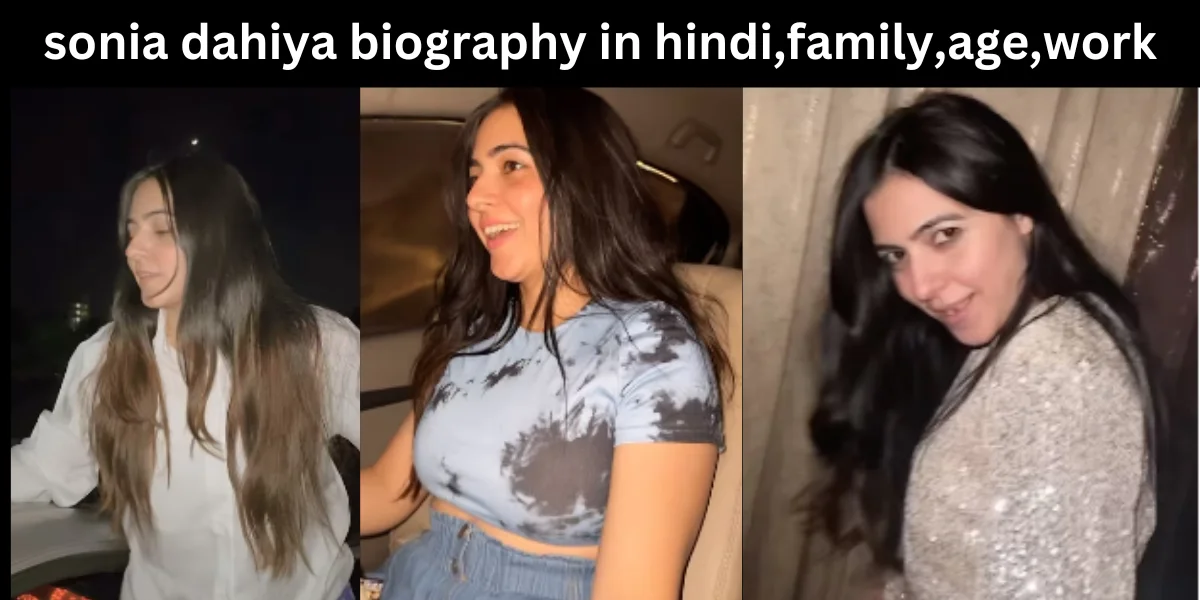 sonia dahiya biography in hindi
